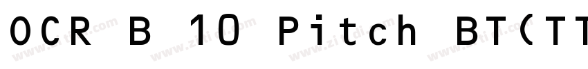 OCR B 10 Pitch BT(TT字体转换 OCR B 10 Pitch BT(TT字体转换